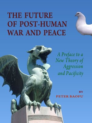 cover image of The Future of Post-Human War and Peace